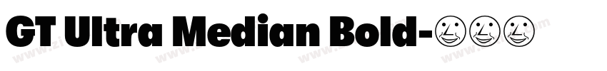 GT Ultra Median Bold字体转换